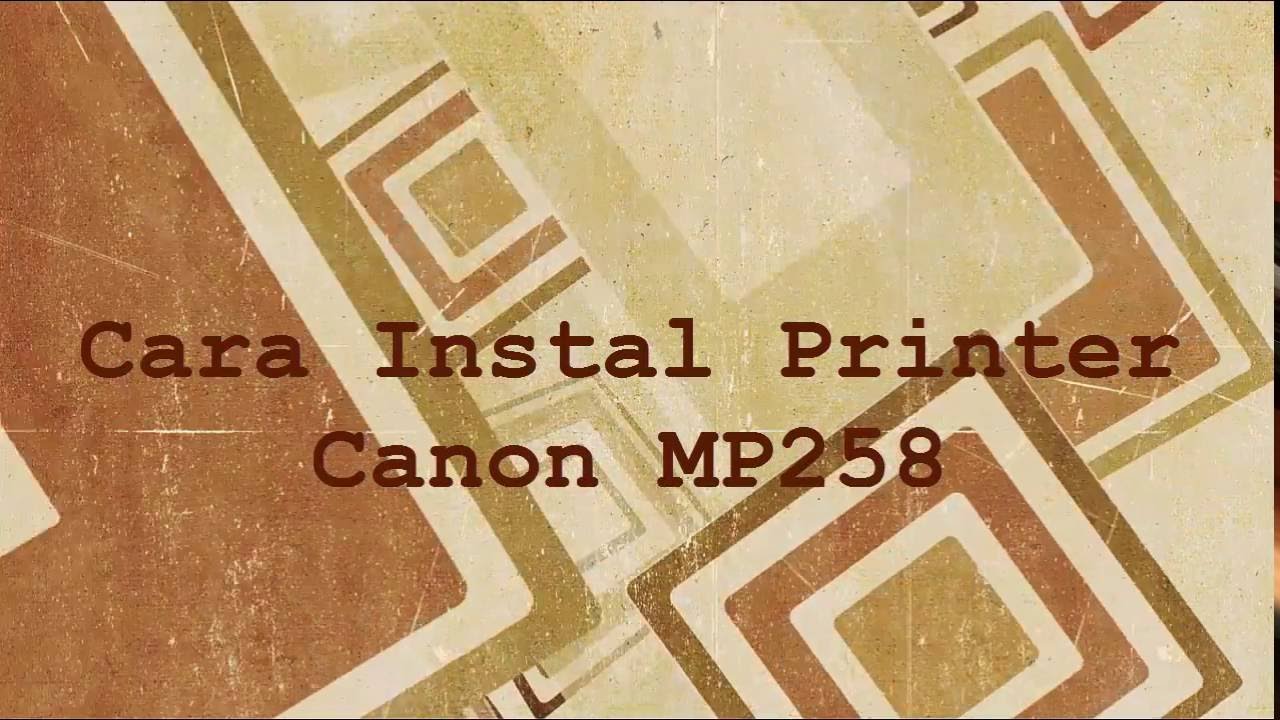 canon pixma mp258 installer